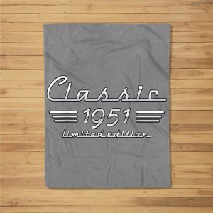 70 Year Old Gift Classic 1951 Limited Edition 70Th Birthday Fleece Blanket