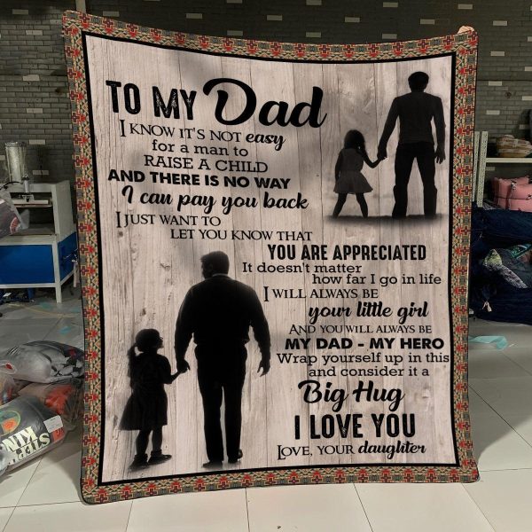 Awesome Family Gift For Dad – To My Dad – It Doesn’T Matter How Far I Go In Life I Will Always Be Your Little Girl Blanket