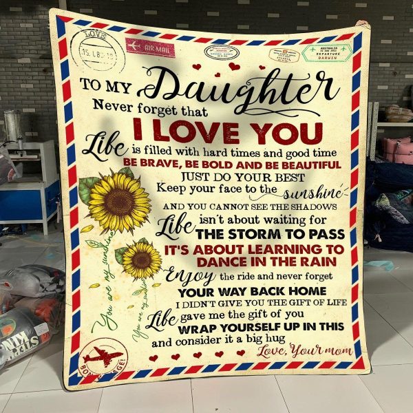 Awesome Family Gift For Daughter – To My Daughter – Never Forget That I Love You Blanket