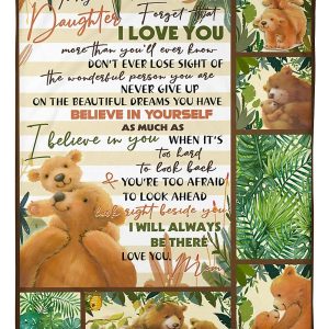 Bear To My Daughter Forget Love You Blanket