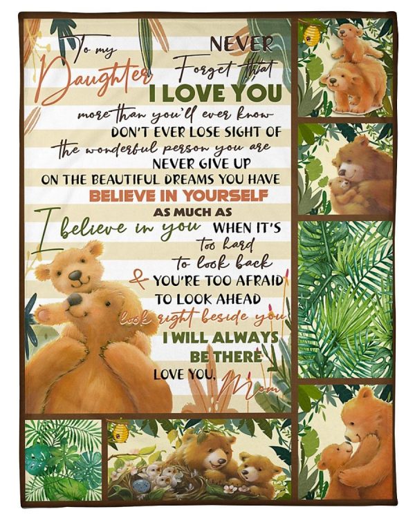 Bear To My Daughter Forget Love You Blanket