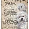 Bichon Frise I Never Left You Blanket