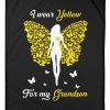 Butterflies I Wear Yellow For My Grandson Blanket