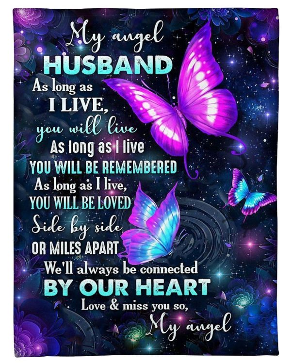 Butterfly  Giving Husband As Long As I Live You Will Live Blanket