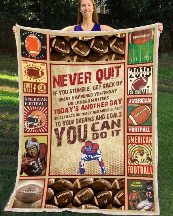 Custom  Giving Football Player Never Quit You Can Do It Blanket