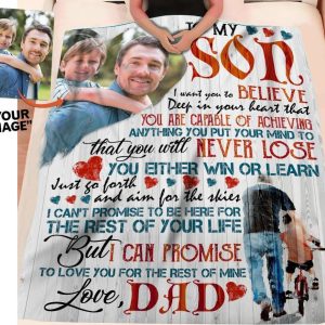 Custom Photo Dad To Son Message Gifts I Want You To Believe Blanket