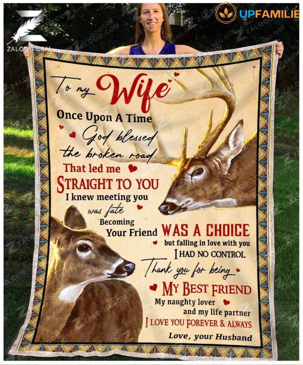 Custom  – To My Wife – Wedding Anniversary – Deer – God Blessed The Broken Road Blanket