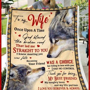 Custom  – To My Wife – Wedding Anniversary – Wolf – God Blessed The Broken Road Blanket