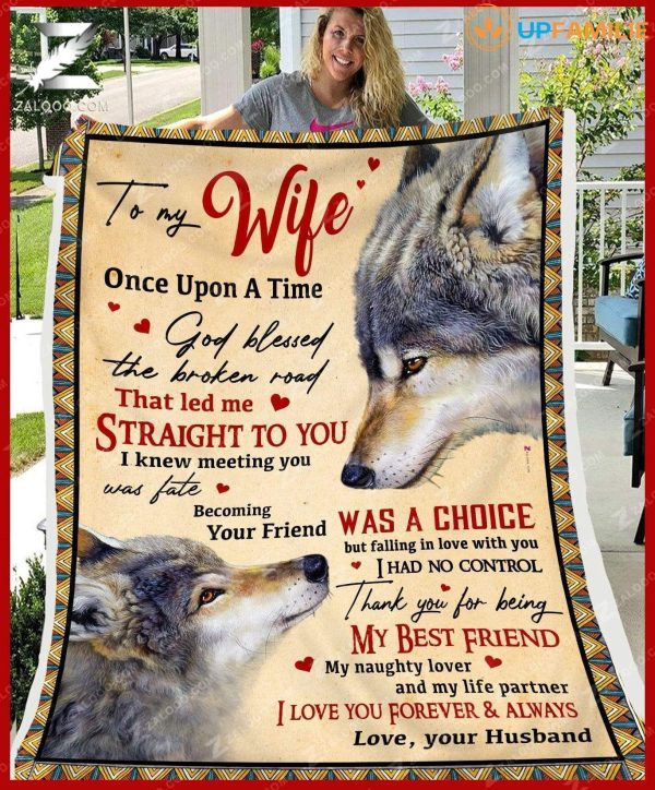 Custom  – To My Wife – Wedding Anniversary – Wolf – God Blessed The Broken Road Blanket