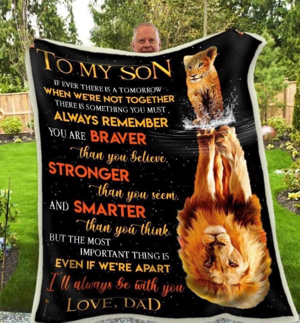 Dad Gift For Son  You Are Braver Than You Believe Blanket