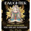 Daddy Gift To Daughter Always Remember You Arre My Sunshine Blanket