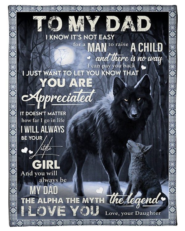 Daughter Gift For Dad My Dad The Alpha The Myth The Legend Blanket