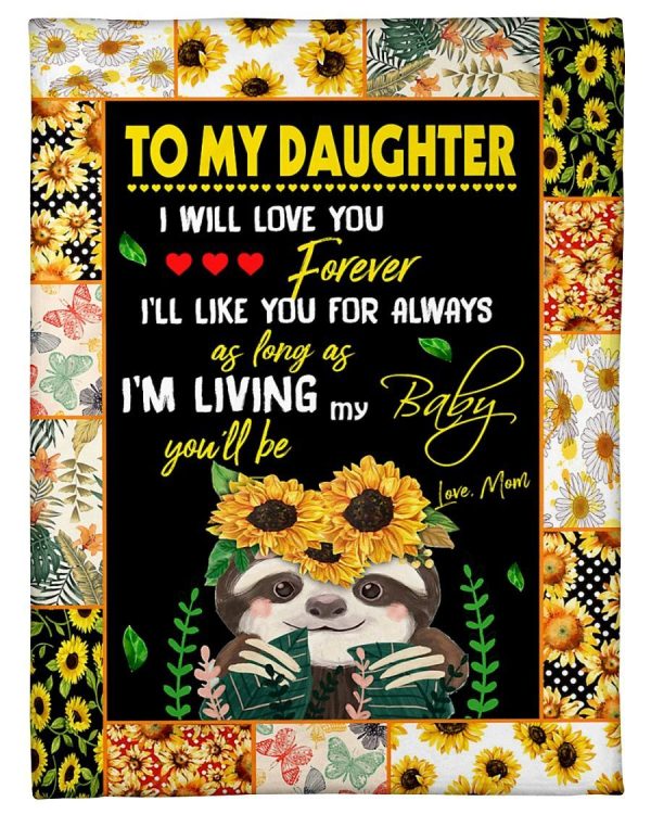 Daughter I Will Love You Forever Blanket