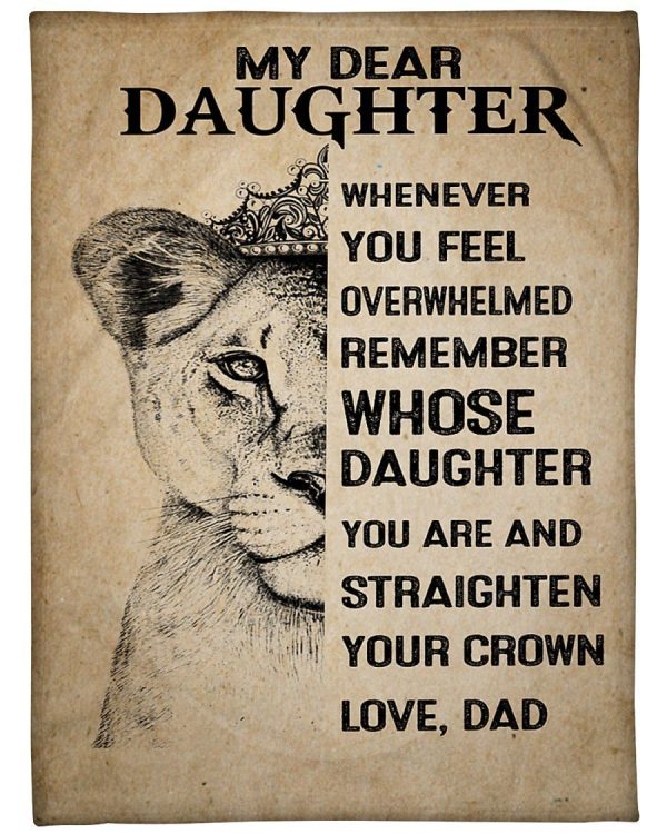 Daughter  – My Dear Daughter Remember Who Daughter You Are And Straighten Your Crown Blanket