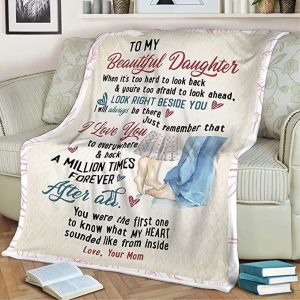 Daughter  – To My Beautiful Daughter You Were The First One To Know What My Heart Sounded Like From Inside Blanket