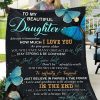 Daughter  – To My Daughter Always Remember How Much I Love You Don’T Be Afraid To Reach For The Sky Or Travel To Infinity And Beyond I Will Always Be There To Support You Blanket