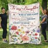 Daughter  – To My Daughter As Your Mother I Promise You That I Will Always Be In One Of Three Places Remember To Be Awesome Blanket