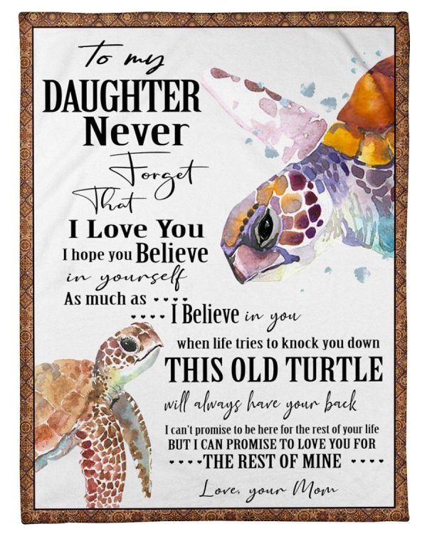 Daughter  – To My Daughter I Hope You Believe In Yourself As Much As I Believe In You I Will Always Have Your Back Blanket