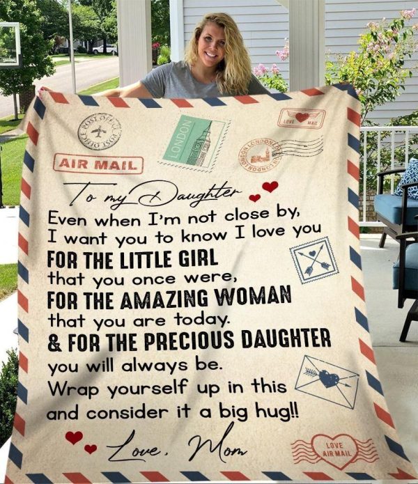 Daughter  – To My Daughter I Love You For The Amazing Woman You Are Today Wrap Yourself Up In This Blanket