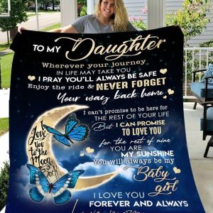 Daughter  – To My Daughter I Pray You’Ll Always Be Safe You Are My Sunshine Be My Baby Girl Blanket