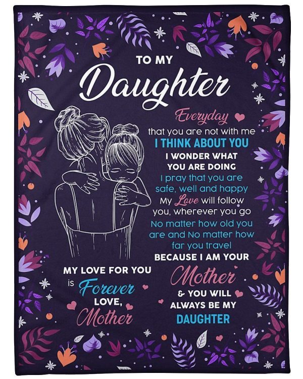 Daughter  – To My Daughter I Wonder What You Are Doing I Pray That You Are Safe Well Happy My Love Will Follow You Blanket