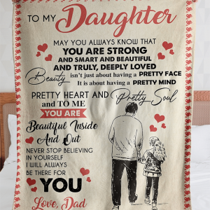 Daughter  – To My Daughter May You Always Know That You Are Strong Smart And Beautiful Blanket