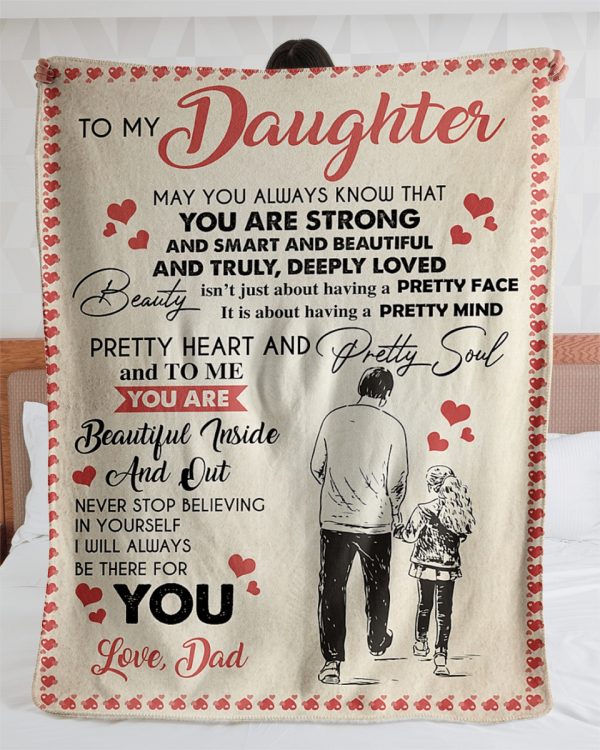 Daughter  – To My Daughter May You Always Know That You Are Strong Smart And Beautiful Blanket