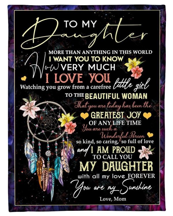 Daughter  – To My Daughter More Than Anything In This World I Want You To Know How Very Much I Love You Blanket