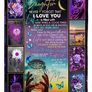 Daughter  – To My Daughter Never Forget That I Love You Keep Your Face To The Sunshine You Cannot See The Shadows Enjoy Your Ride And Never Forget Your Way Back Home Blanket