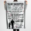 Daughter  – To My Daughter She Called Me Dad I Believe That God Sent You Into My Life To Give Me Hope Keep Me In Your Heart And I’Ll Stay There Forever Blanket