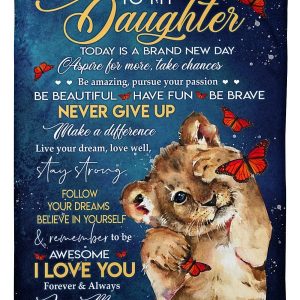 Daughter  – To My Daughter Today Is A Brand New Day Aspire For More Take Chances Be Amazing Pursue Your Passion Blanket