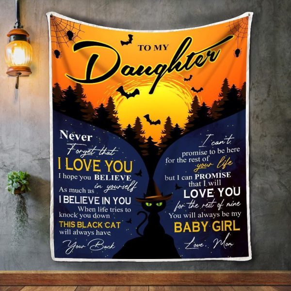 Daughter  – To My Daughter When Life Tries To Knock You Down This Black Cat Will Always Have Your Back I Hope You Believe In Yourself As Much As I Believe In You Blanket