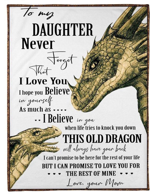 Daughter  – To My Daughter When Life Tries To Knock You Down This Old Dragon Will Always Have Your Back I Can Promise To Love You Blanket