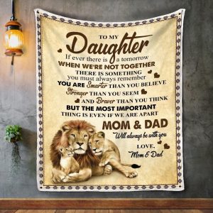 Daughter  – To My Daughter You Are Smarter Than You Believe Even If We’Re Apart Mom And Dad Will Always Be With You Blanket