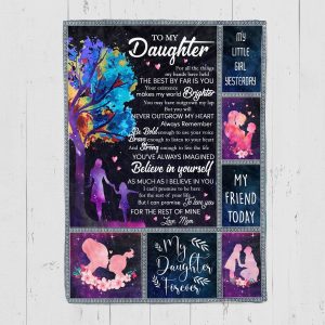 Daughter  – To My Daughter You May Have Outgrown My Lap But You Will Never Outgrow My Heart Believe In Yourself As Much As I Believe In You Blanket