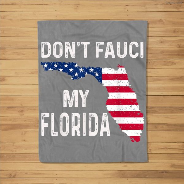 Don’T Fauci My Florida Fleece Blanket