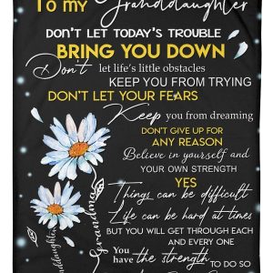 Don’t Let Today’s Trouble Bring You Down Quote Gift For Granddaughter Blanket