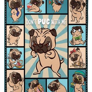 Don’t Pug With Me Blanket