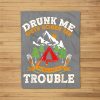 Drunk Me Gets Sober Me Into A Lot Of Trouble Funny Drinking Fleece Blanket