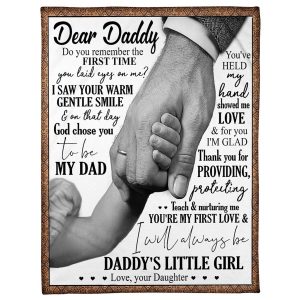 Father  – Dear Daddy On That Day God Chose You To Be My Dad I Will Always Be Daddy’S Little Girl Blanket