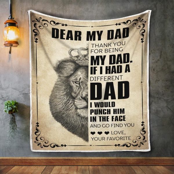 Father  – Thank You For Being My Dad If I Had A Different Dad I Would Punch Him In The Face Blanket