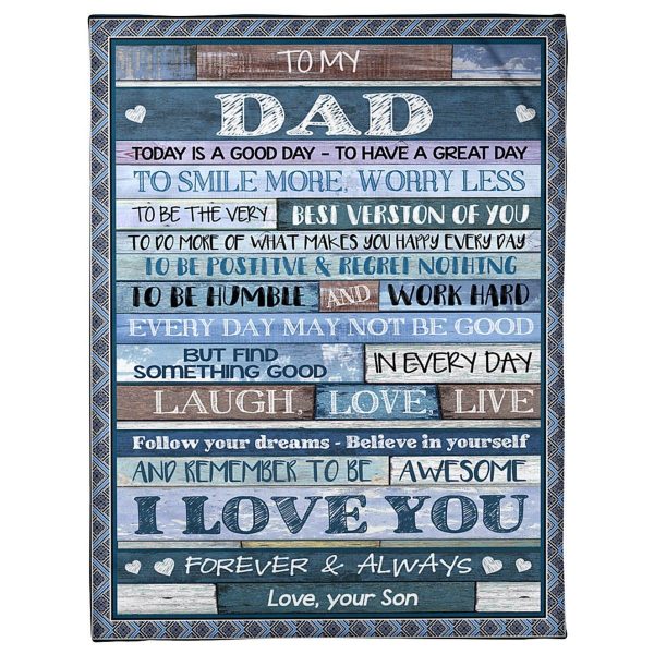 Father  – To My Dad Follow Your Dream Believe In Yourself And Remember To Be Awesome I Love You Blanket