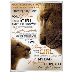 Father  – To My Dad It Doesn’T Matter How Far I Go In Life Always Be My Dad My Hero Blanket