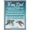 Father  – To My Dad It Doesn’T Matter How Far I Go In Life I Will Always Be Your Little Girl You’Ll Always Be My Loving Father Turtle Blanket