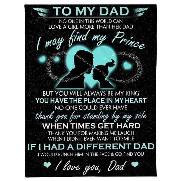 Father  – To My Dad No One On The World Can Love A Girl More Than Her Dad Always Be My King Blanket