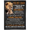 Father  – To My Dad Thank You For Believing In Me More Than I Believe In Myself Being My Everlasting Friend Blanket