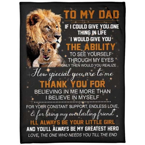 Father  – To My Dad Thank You For Believing In Me More Than I Believe In Myself Being My Everlasting Friend Blanket