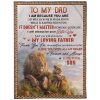 Father  – To My Dad Thank You For The Sacrifices You Make Every Day I Love You With All My Heart Forever And Always Lion Blanket