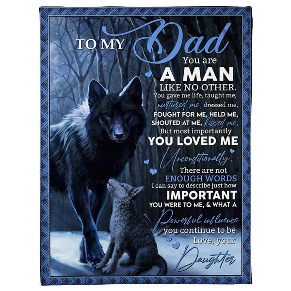 Father  – To My Dad  You Gave Me Life Taught Me Nurtured Me Dressed Me Fought For Me Held Me Shouted At Me Kissed Me Blanket