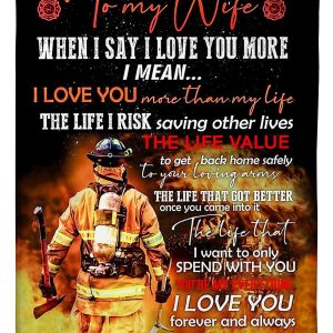 Firefighter My Wife I Love You More Blanket